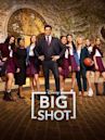 Big Shot (série de televisão)