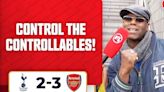 All We Can Do Is Control The Controllables! | Tottenham 2-3 Arsenal