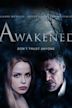 Awakened