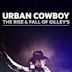 Urban Cowboy: The Rise and Fall of Gilley's