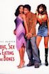 Love, Sex & Eating the Bones