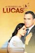 El regreso de Lucas