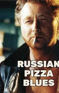 Russian Pizza Blues