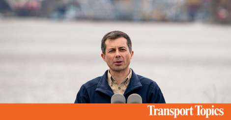 Buttigieg to Defend Fiscal 2025 Budget in Congress | Transport Topics