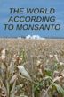 The World According to Monsanto