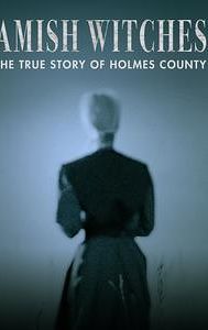 Amish Witches: The True Story of Holmes County