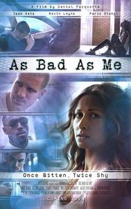 As Bad as Me | Drama, Romance