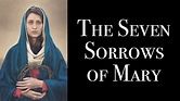 The Seven Sorrows of Mary - YouTube | Seven sorrows, Sorrowful mother ...