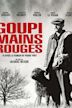 Goupi mains rouges