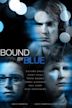 Bound by Blue