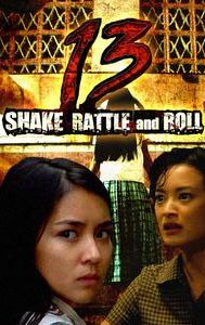 Shake, Rattle & Roll 13