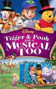 My Friends Tigger & Pooh: Tigger & Pooh and a Musical Too