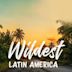 Wildest: Latin America