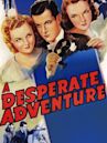 A Desperate Adventure (1938 film)
