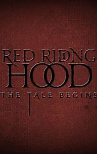 Red Riding Hood: The Tale Begins