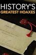 History's Greatest Hoaxes