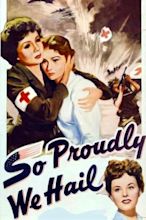 So Proudly We Hail (1943) | The Poster Database (TPDb)