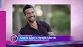 Men’s Health Month Tips With Stefanos Sifandos