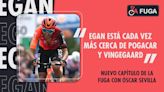 “Egan está cada vez más cerca de Pogacar y Vingegaard” LA FUGA con Óscar Sevilla