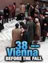 '38 – Vienna Before the Fall