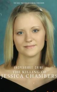 Unspeakable Crime: The Killing of Jessica Chambers