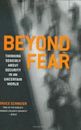 Beyond Fear: Thinking Sensibly about Security in an Uncertain World