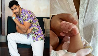Varun Dhawan shares 1st pic of daughter on Father's Day: Happier to be a girl dad