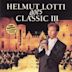 Helmut Lotti Goes Classic, Vol. 3