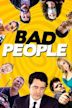 Bad People