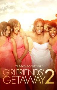 Girlfriends' Getaway 2