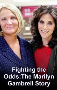 Fighting the Odds: The Marilyn Gambrell Story