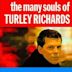 The Many Souls Of Turley Richards