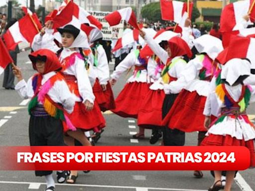 50 saludos por Fiestas Patrias 2024: envía estas palabras a tus amigos para celebrar la Independencia del Perú