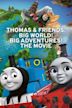 Thomas & Friends: Big World! Big Adventures! The Movie