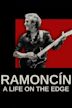 Ramoncín: A Life on the Edge