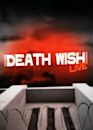 Death Wish Live