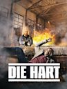 Die Hart