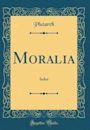 Moralia: Index (Classic Reprint)