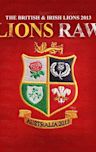 The British & Irish Lions 2013: Lions Raw