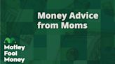 Money Lessons From Our Moms