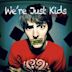 We're Just Kids - Single