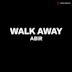 Walk Away