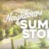 Neighbours: Summer Stories