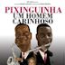 Pixinguinha: Um Homem Carinhoso