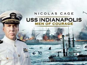 USS Indianapolis: Men of Courage