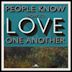 People Know How to Love One Another