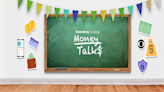 Money Talks to help get you more familiar with money management