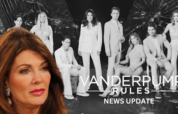 Fans Think ‘Vanderpump Rules’ As They Know It Is Done