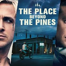 The Place Beyond the Pines