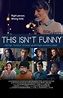 This Isn't Funny (2015) - Paul Ashton | Cast and Crew | AllMovie